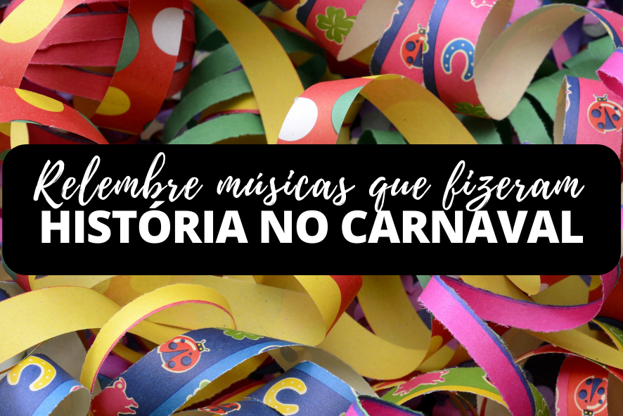 Imagem Relembre músicas que fizeram história no Carnaval
