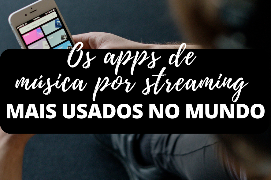 Imagem Os apps de música por streaming mais usados no mundo