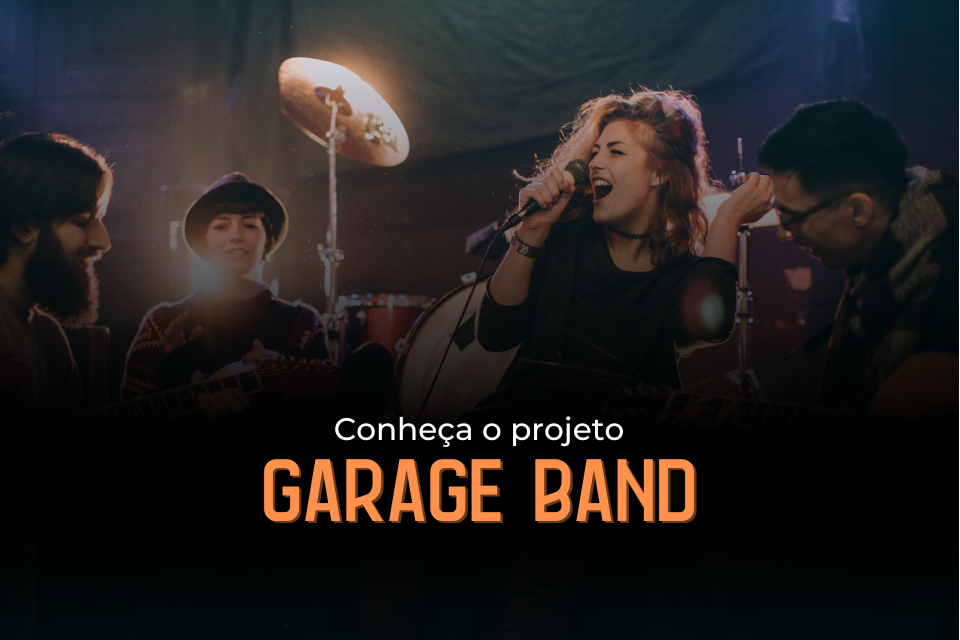Imagem Conheça o projeto Garage Band