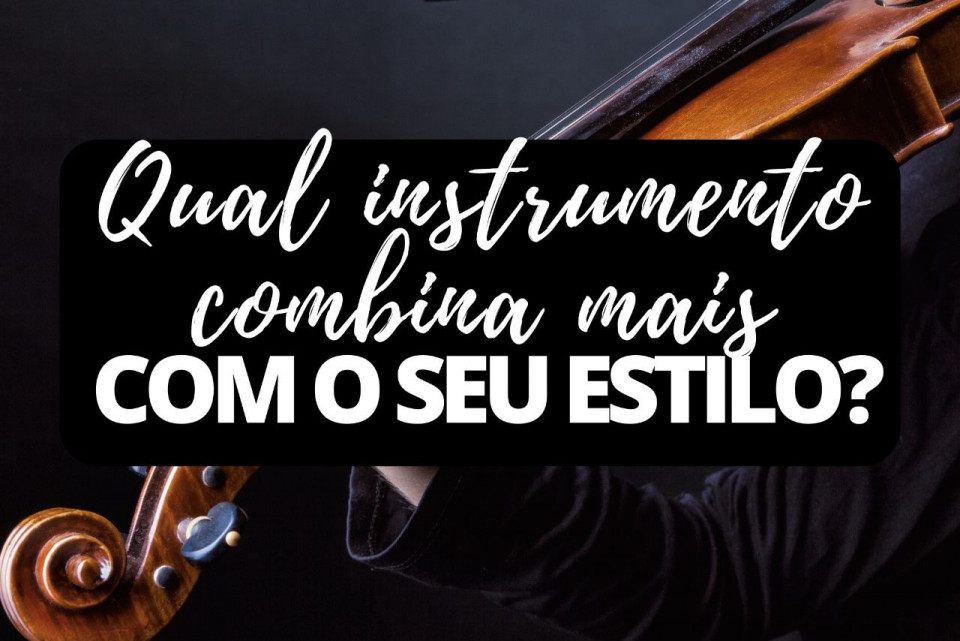 Imagem Qual instrumento combina mais com o seu estilo?