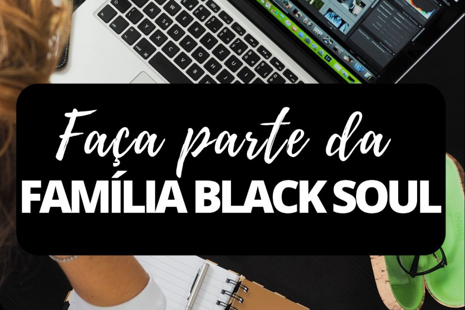 Imagem Faça parte da família Black Soul