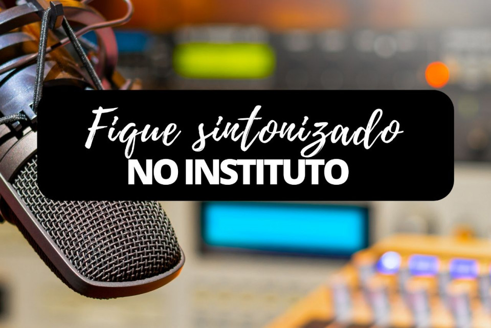 Imagem Fique sintonizado no Instituto