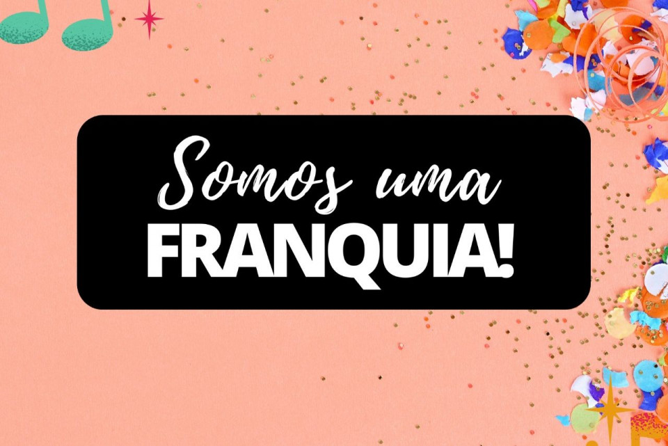Imagem Somos uma franquia!